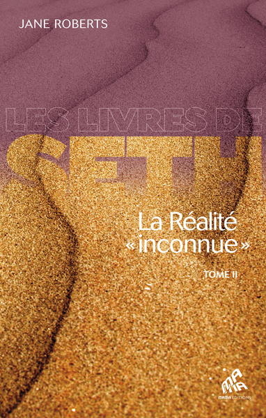 REALITE INCONNUE TOME II - LES LIVRES DE SETH