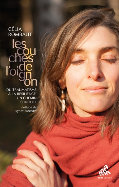 COUCHES DE L´ OIGNON - DU TRAUMATISME A LA RESILIENCE, UN CHEMIN SPIRITUEL