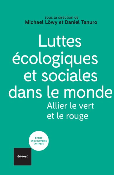 LUTTES ECOLOGIQUES ET SOCIALES DANS LE MONDE - ALLIER LE VERT ET LE ROUGE