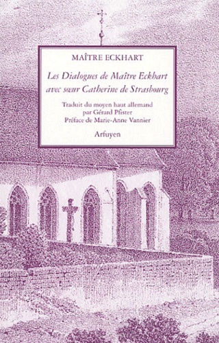DIALOGUES DE MAITRE ECKHART AVEC SOEUR CATHERINE DE STRASBOURG