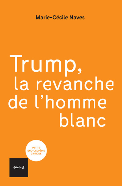 TRUMP, LA REVANCHE DE L´HOMME BLANC