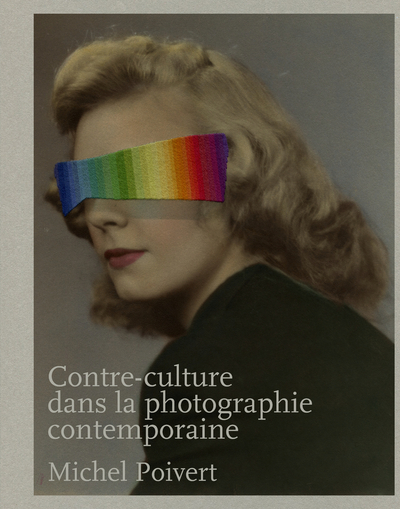 CONTRE-CULTURE DANS LA PHOTOGRAPHIE CONTEMPORAINE