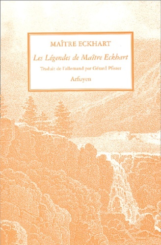LEGENDES DE MAITRE ECKHART