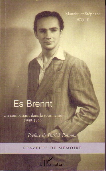 ES BRENNT - UN COMBATTANT DANS LA TOURMENTE - 1939-1945