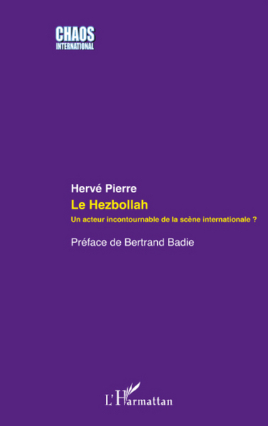 HEZBOLLAH UN ACTEUR INCONTOURNABLE DE LA SCENE INTERNATIONALE