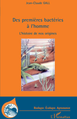 DES PREMIERES BACTERIES A L´HOMME L´HISTOIRE DE NOS ORIGINES