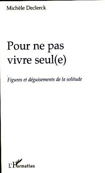 POUR NE PAS VIVRE SEULE
