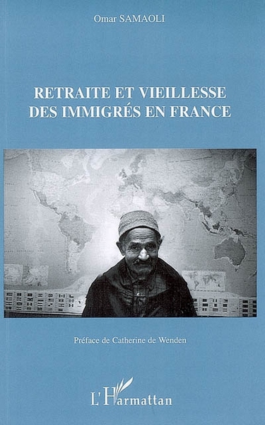 RETRAITE ET VIEILLESSE DES IMMIGRES EN FRANCE