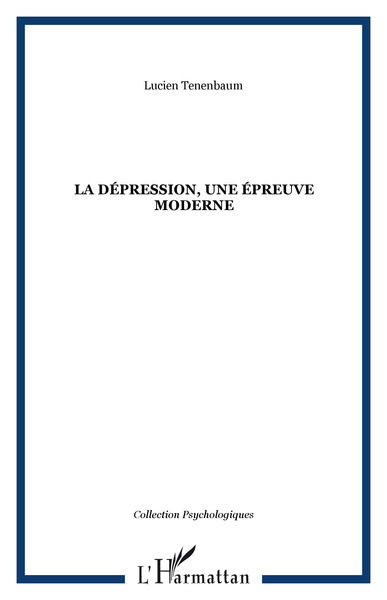 DEPRESSION UNE EPREUVE MODERNE