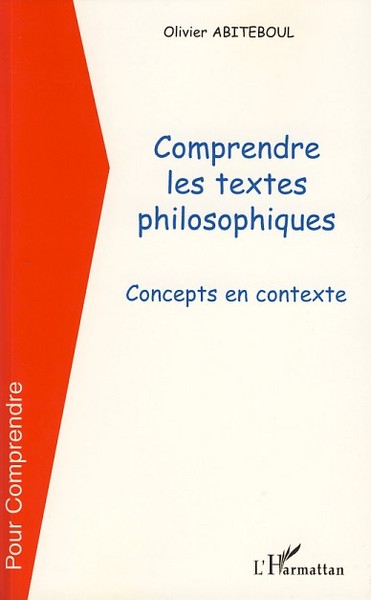 COMPRENDRE LES TEXTES PHILOSOPHIQUES CONCEPTS EN CONTEXTE