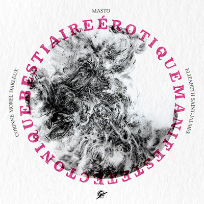 MANIFESTE TECTONIQUE / BESTIAIRE EROTIQUE