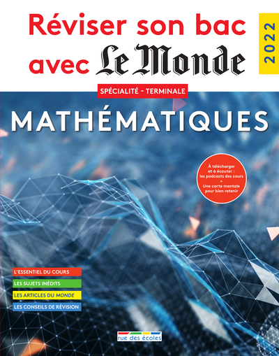 REVISER SON BAC AVEC LE MONDE 2022, SPECIALITE MATHEMATIQUES