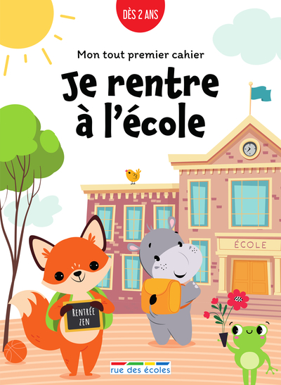 MON TOUT PREMIER CAHIER - JE RENTRE A L´ECOLE, DES 2 ANS - DES ACTIVITES EN GRAND FORMAT POUR SE PRE