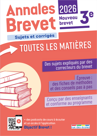 ANNALES BREVET - TOUTES LES MATIERES - 3E - 2026 - DES SUJETS CORRIGES, DES FICHES DE METHODE, DES C