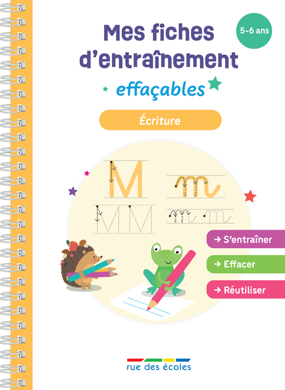 MES FICHES D´ENTRAINEMENT EFFACABLES - ECRITURE - 5-6 ANS - S´ENTRAINER, EFFACER ET REUTILISER !