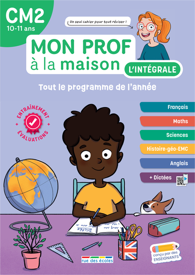 MON PROF A LA MAISON - L´INTEGRALE CM2 - UN TOUT-EN-UN INDISPENSABLE, CONFORME AU NOUVEAU PROGRAMME