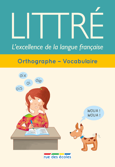 LITTRE ORTHOGRAPHE, VOCABULAIRE