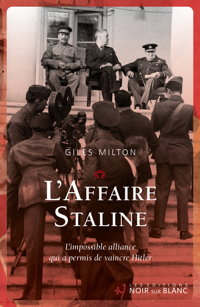 L´AFFAIRE STALINE - L IMPOSSIBLE ALLIANCE QUI A PERMIS DE VAINCRE HITLER