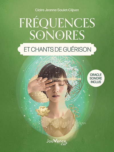 FREQUENCES SONORES ET CHANTS DE GUERISON