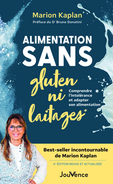 ALIMENTATION SANS GLUTEN NI LAITAGES - COMPRENDRE L´INTOLERANCE ET ADAPTER SON ALIMENTATION