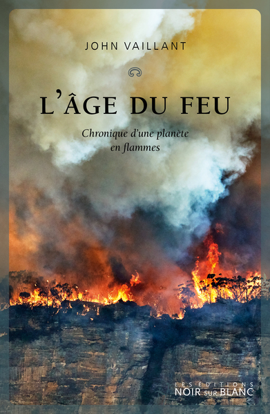 AGE DU FEU - CHRONIQUE D´UNE PLANETE EN FLAMMES