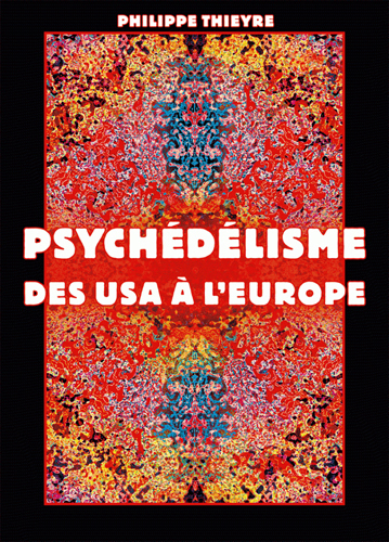 PSYCHEDELISME, DES USA A L'EUROPE