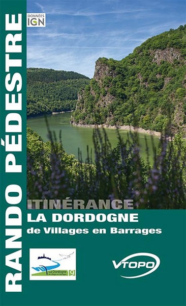 DORDOGNE DE VILLAGES EN BARRAGES