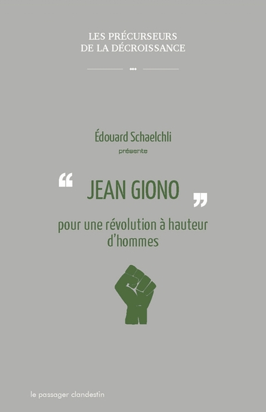 JEAN GIONO POUR UNE REVOLUTION A HAUTEUR D´HOMMES