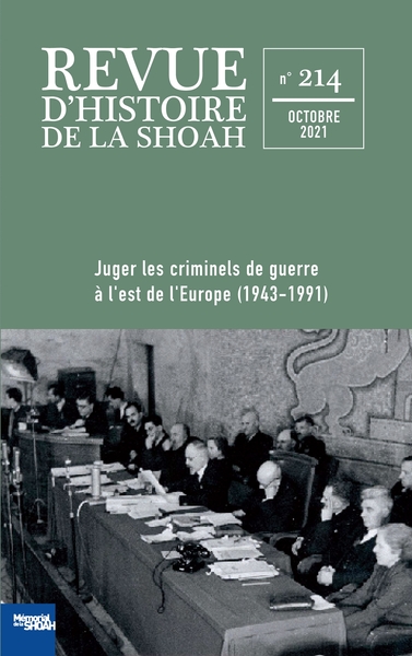 REVUE D´HISTOIRE DE LA SHOAH - N 214 - JUGER LES CRIMINELS DE GUERRE A L´ES