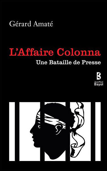 AFFAIRE COLONNA UNE BATAILLE DE PRESSE