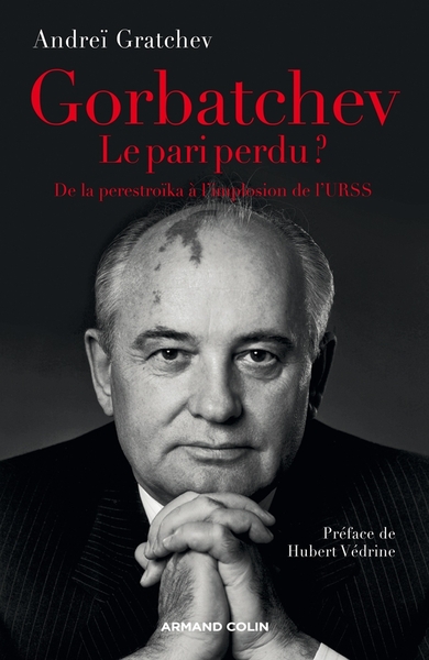 GORBATCHEV, LE PARI PERDU ?