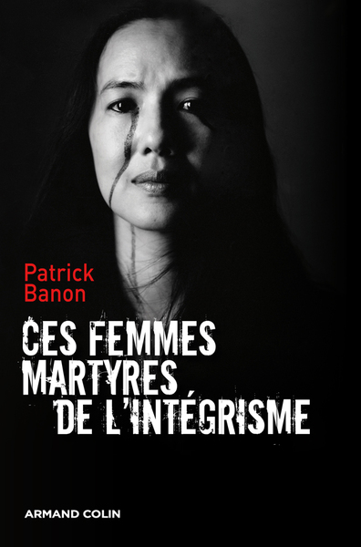 CES FEMMES MARTYRES DE L´INTEGRISME