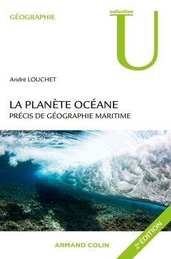 PLANETE OCEANE - 2E EDITION - PRECIS DE GEOGRAPHIE MARITIME