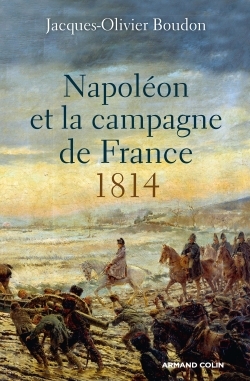 NAPOLEON ET LA CAMPAGNE DE FRANCE