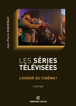 SERIES TELEVISEES - L´AVENIR DU CINEMA ?