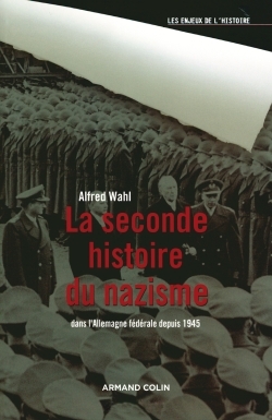 SECONDE HISTOIRE DU NAZISME - DANS L´ALLEMAGNE FEDERALE DEPUIS 1945
