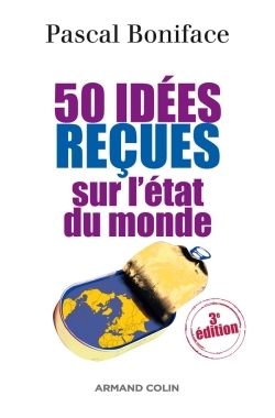 50 IDEES RECUES SUR L´ETAT DU MONDE
