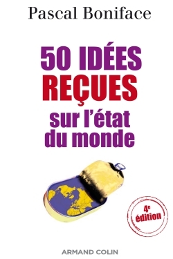 50 IDEES RECUES SUR L´ETAT DU MONDE