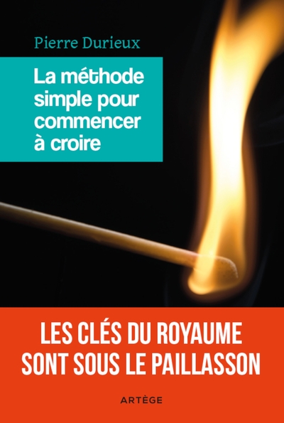 METHODE SIMPLE POUR COMMENCER A CROIRE