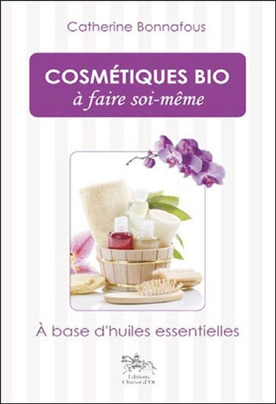 COSMETIQUES BIO A FAIRE SOI-MEME