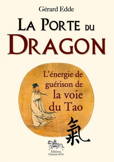PORTE DU DRAGON - L´ENERGIE DE GUERISON DE LA VOIE DU TAO