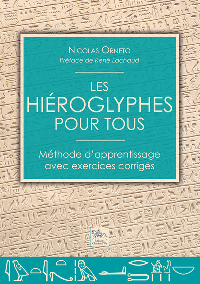 HIEROGLYPHES POUR TOUS - METHODE D´APPRENTISSAGE AVEC EXERCICES CORRIGES