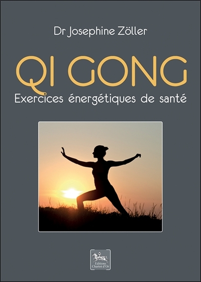 QI GONG : EXERCICES ENERGETIQUES DE SANTE