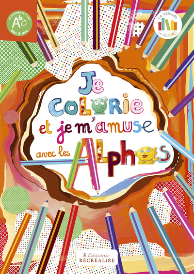 JE COLORIE ET M´AMUSE AVEC LES ALPHAS