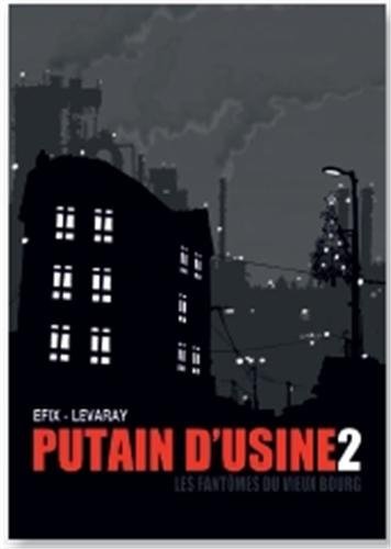 PUTAIN D´ USINE T 02