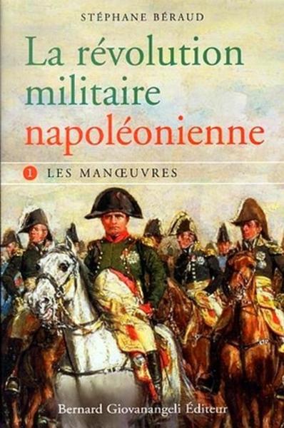 REVOLUTION MILITAIRE NAPOLEONIENNE T1 LES MANOEUVRES