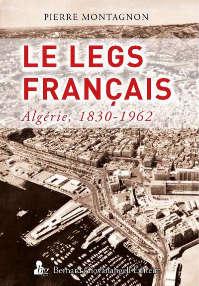 LEGS FRANCAIS - ALGERIE, 1830-1962
