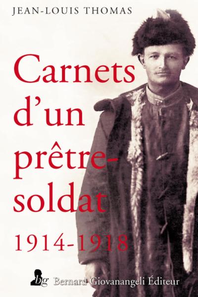 CARNETS D´UN PRETRE SOLDAT 1914-1918
