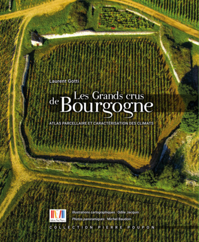 GRANDS CRUS DE BOURGOGNE : ATLAS PARCELLAIRE ET CARACTERISATION DES CLI