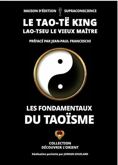 TAO TE KING - LES FONDAMENTAUX DU TAOISME